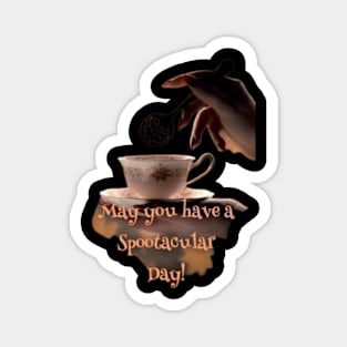 May you have a spooktacular day Magnet