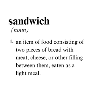 sandwich definition T-Shirt