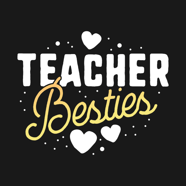 Teacher Besties T-Shirt Best Friend Kindergarten Group Team by 14thFloorApparel