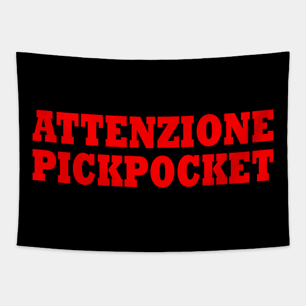 ATTENZIONE PICKPOCKET Tapestry by Milaino