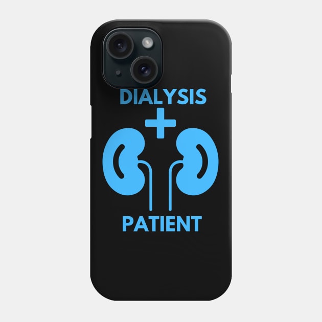 Dialysis Patient Phone Case by MtWoodson