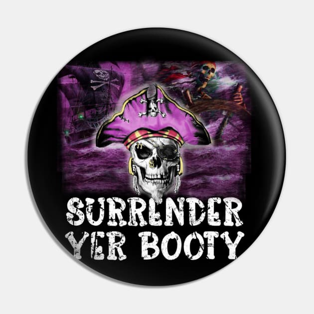 Surrender Yer Booty Pin by Digitanim8tor