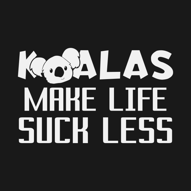 Koala Saying | Koalas Bear Bears Joke Pun Life by DesignatedDesigner