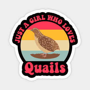 Just a Girl Who Loves Quails Funny Magnet