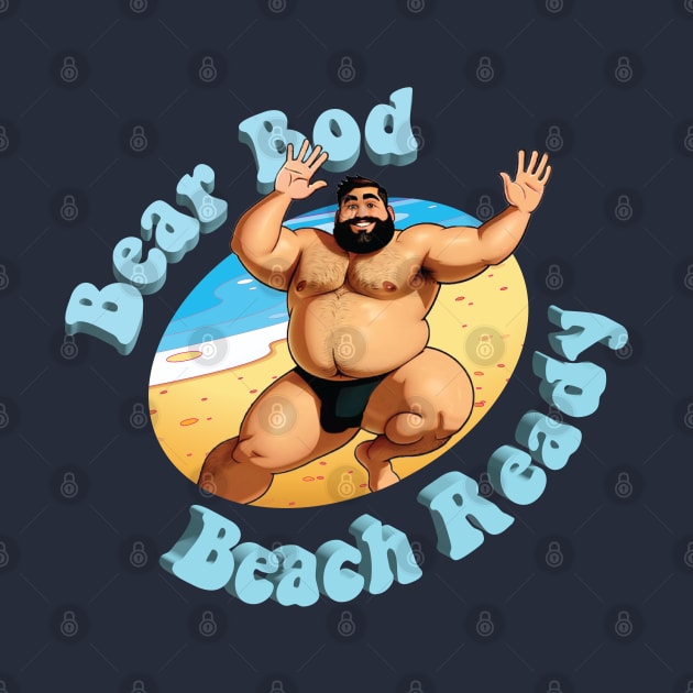 Bear Bod, Beach Ready!  No. 11 by Bare Bear Fantasy