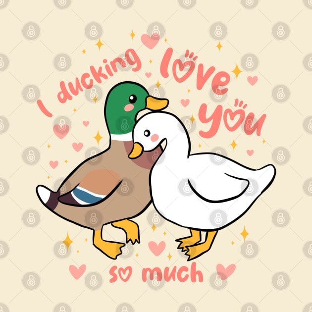 I Ducking love you so much a funny and cute duck couple pun by Yarafantasyart