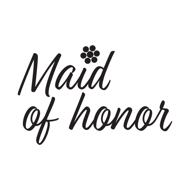 Maid of honor text and Flowers by sigdesign