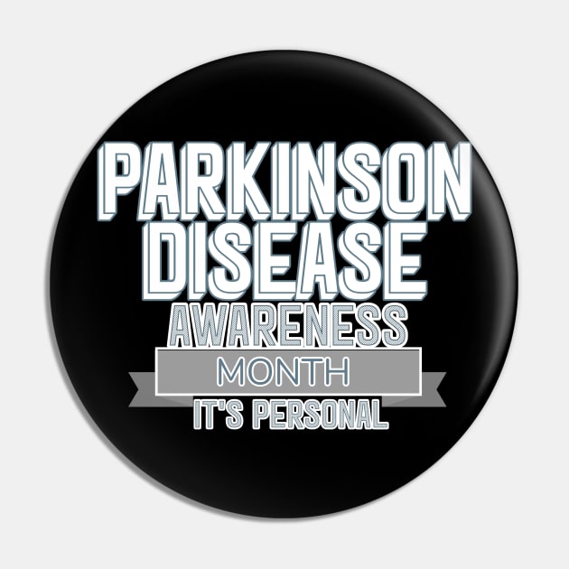 PARKINSONS DISEASE AWARENESS MONTH It's personal Pin by SteveW50