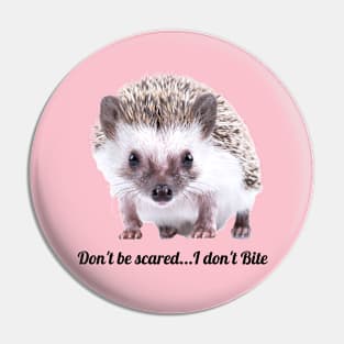 Don't be scared...I don't Bite cute baby animal Pin
