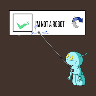 I am not a robot T-Shirt