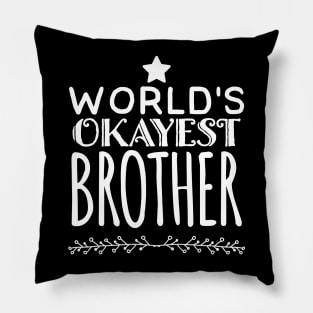 World's okayest brother Pillow