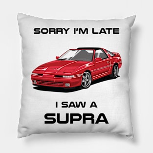 Sorry I'm Late Toyota Supra MK3 Classic Car Sweater Sweatshirt Pillow