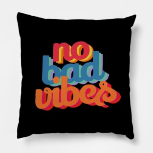 No Bad Vibes Pillow