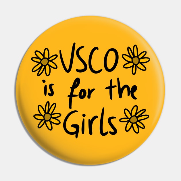 VSCO is for the girls Pin by A Comic Wizard