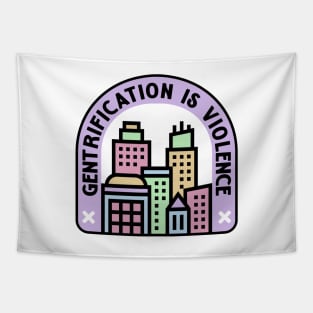 Gentrification Is Violence - Urban Planning Tapestry