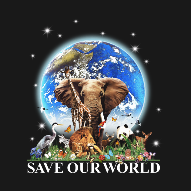 I Will Save The World By Eating Chapter 1 Save Our World - Earth Day - T-Shirt | TeePublic