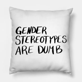 Gender Stereotypes are Dumb Pillow