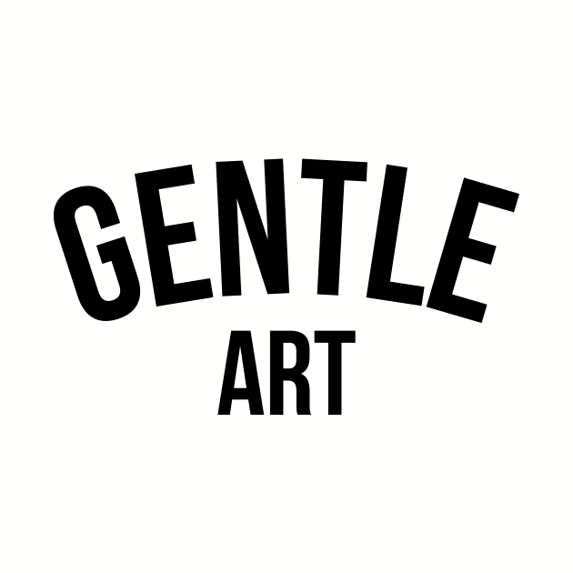 Gentle Art - Brazilian Jiu-Jitsu by Kyle O'Briant