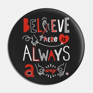 Choose To Believe Pin