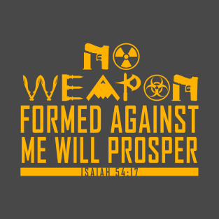 No Weapon Formed T-Shirt