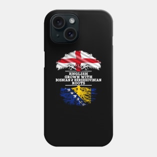 English Grown With Bosnian Herzegovinian Roots - Gift for Bosnian Herzegovinian With Roots From Bosnia  Herzegovina Phone Case