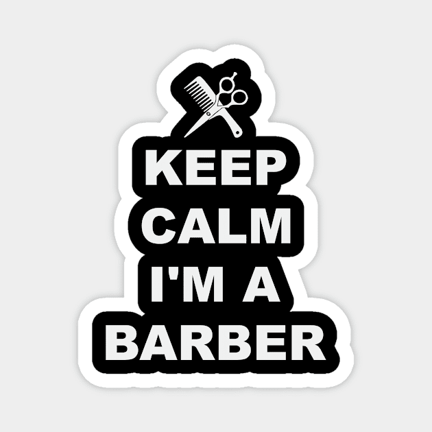 Keep Calm Barber Hair Cut Cutter Scissors Salon Job Magnet by Mellowdellow