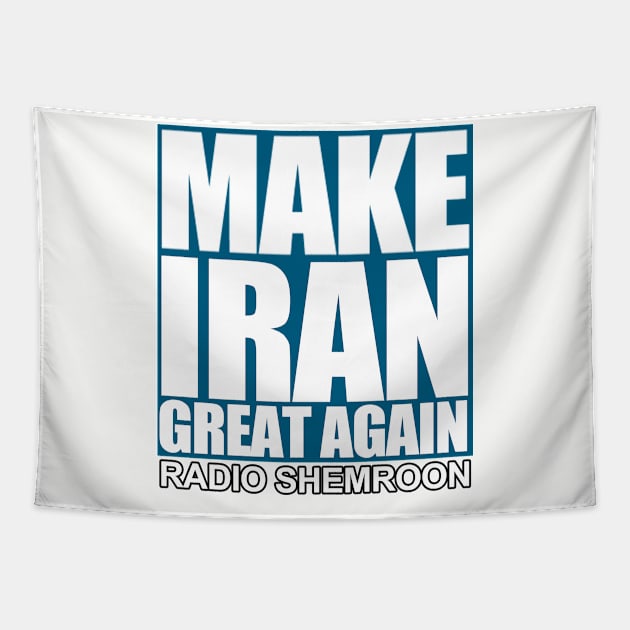 MAKE IRAN GREAT AGAIN Tapestry by Artin Collection