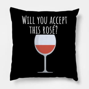 Will you accept this rose Pillow