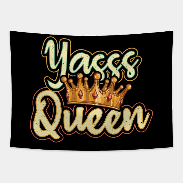 Yes Queen Yasss Queen Kween Power Tapestry by aneisha