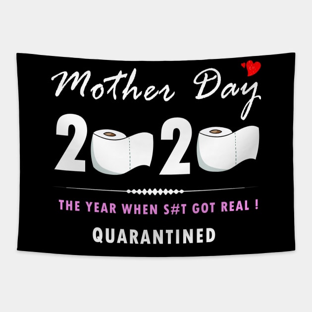 Mother day 2020 - The Year when shit got real - Quarantined Tapestry by Flipodesigner