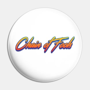 Chain Of Fools Song Pin