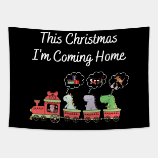 Dinosaur This Christmas I'm Comming Home Tapestry