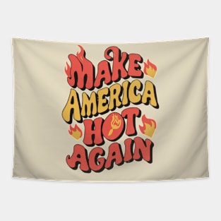 Make America hot again Tapestry