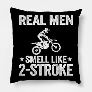 Real Men Smell Like 2 Stroke Dirt Bike Joke Funny Motocross Pillow