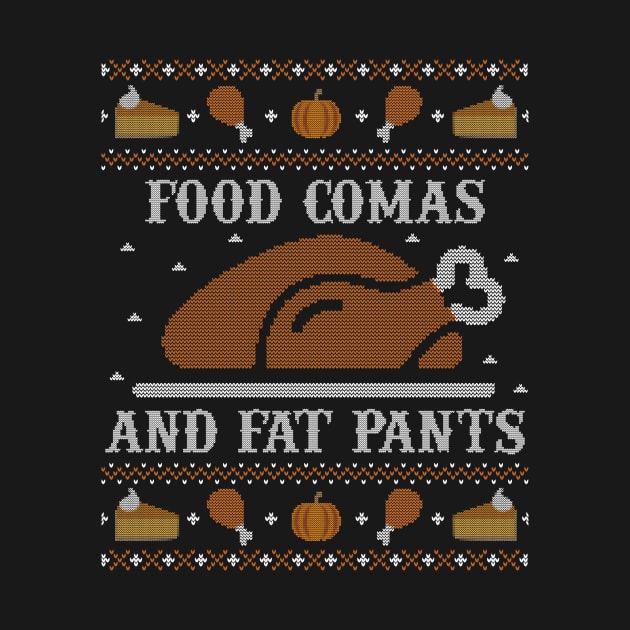 Food Comas and Fat Pants, Ugly Thanksgiving Sweater by HolidayoftheWeek