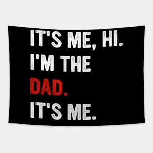 Fathers Day It's Me Hi I'm The Dad It's Me Tapestry