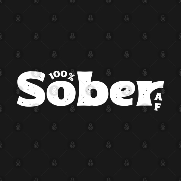 100% Sober AF for Addiction Recovery by SOS@ddicted