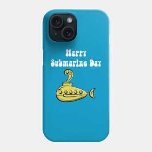 Happy Submarine Day Phone Case