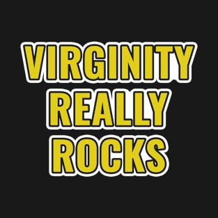 Virginity Really Rocks Virgin T-Shirt