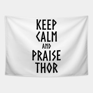 Keep Calm And Praise Thor - Norse God Viking Mythology Tapestry