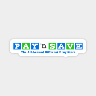 PAY 'n SAVE Magnet