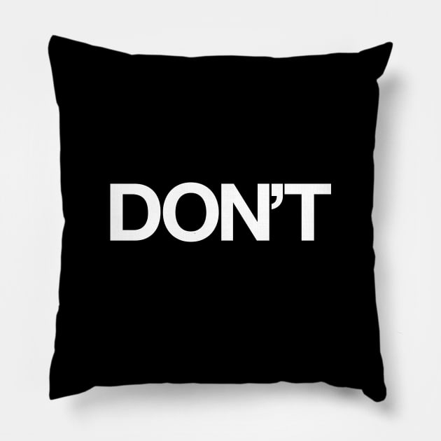 DON’T Pillow by Monographis