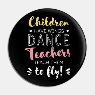 Dance Teacher Gifts - Beautiful Wings Quote Pin