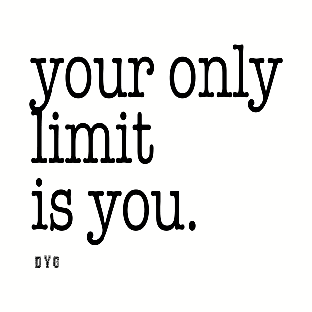 Your Only Limit by DestroyYourGoals