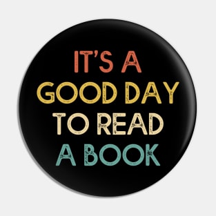 It's A Good Day To Read A Book, Reader, Bookworm Pin