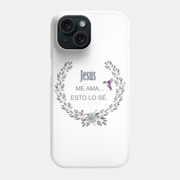 Jesus me ama esto lo se Phone Case by LatiendadeAryam