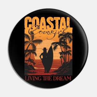 Coastal Cowgirl Living the Dream Pin