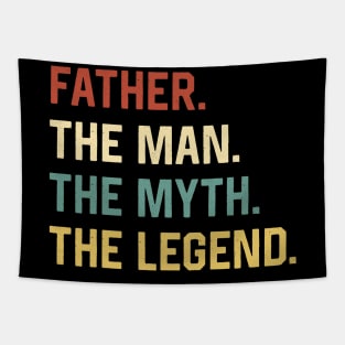 Fathers Day Shirt The Man Myth Legend Father Papa Gift Tapestry