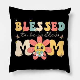 Blessed To Be Called Mom Retro Groovy Flower Mothers Day Pillow