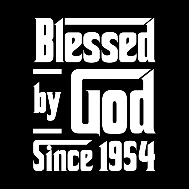 Blessed By God Since 1954 by JeanetteThomas